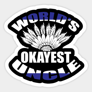 World's okay est uncle tee design birthday gift graphic Sticker